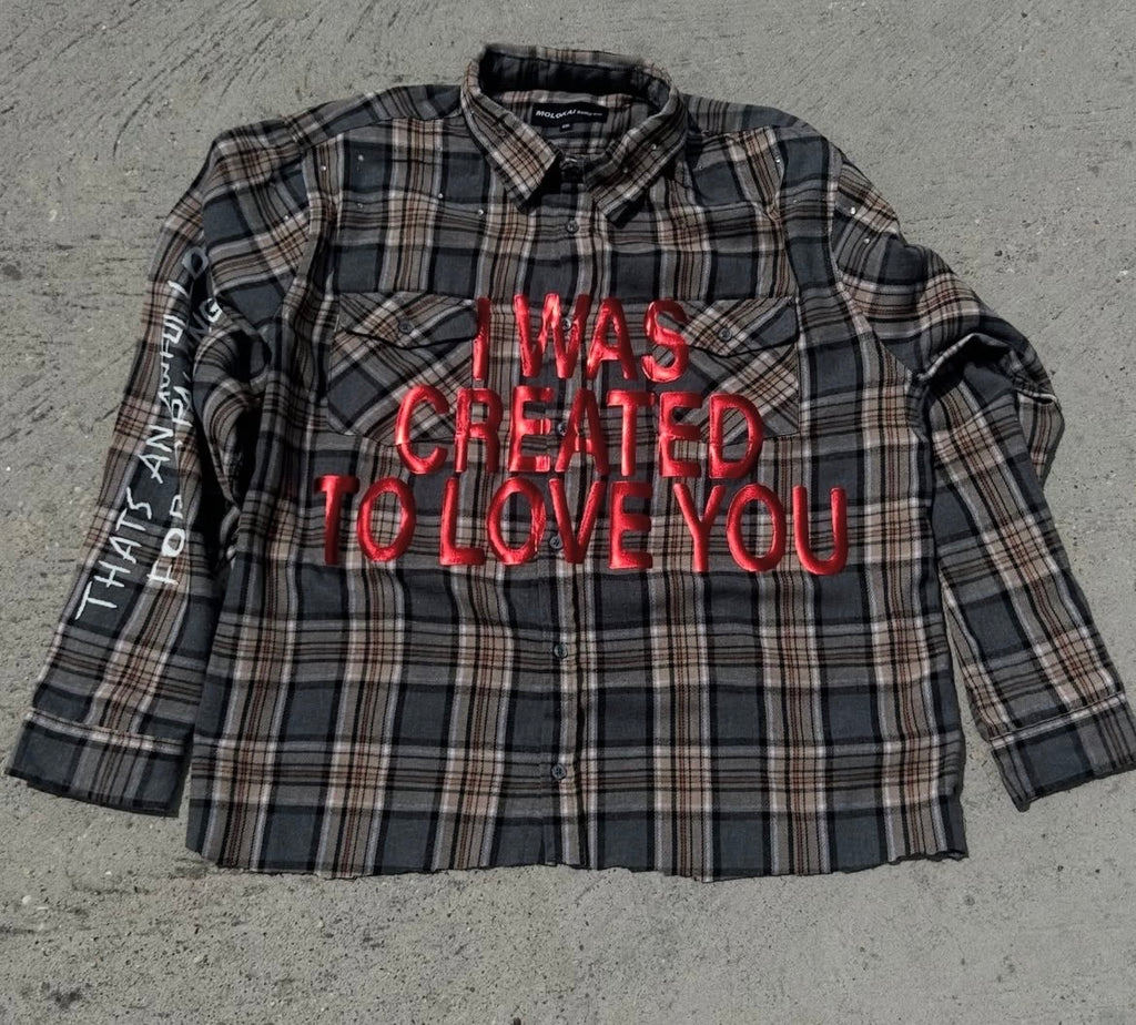 Created to Love You custom Flannel