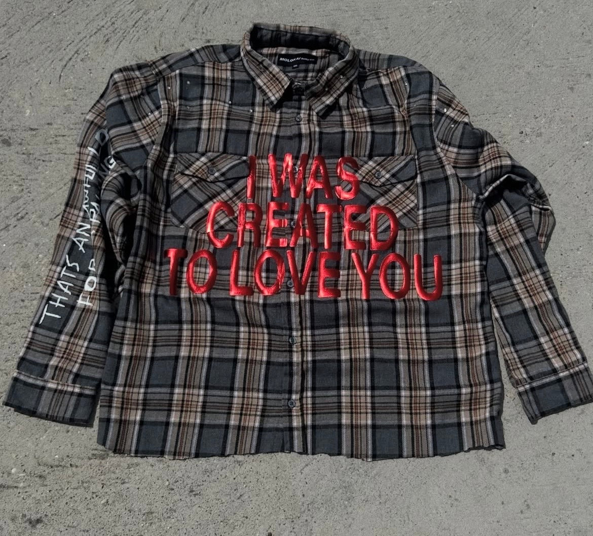 Created to Love You custom Flannel