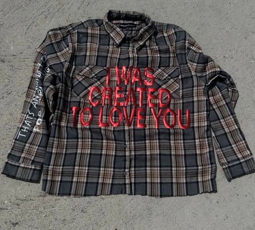 Created to Love You custom Flannel